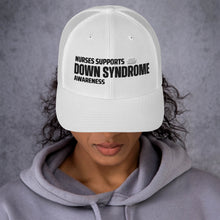 Load image into Gallery viewer, Nurses Supports Down Syndrome Trucker Cap