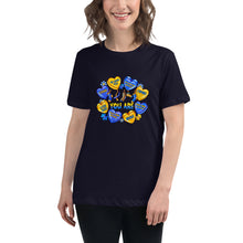 Load image into Gallery viewer, 'You Are' Down Syndrome Awareness Women's Relaxed T-Shirt