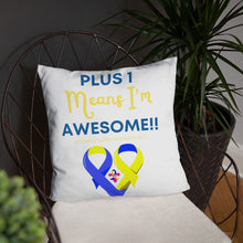 Load image into Gallery viewer, Plus 1 Means I'm Awesome Pillow
