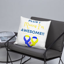 Load image into Gallery viewer, Plus 1 Means I'm Awesome Pillow