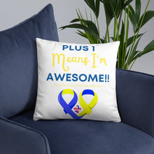 Load image into Gallery viewer, Plus 1 Means I'm Awesome Pillow