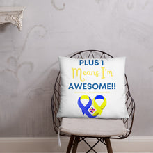 Load image into Gallery viewer, Plus 1 Means I'm Awesome Pillow