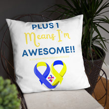 Load image into Gallery viewer, Plus 1 Means I'm Awesome Pillow