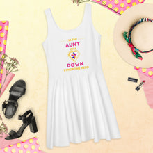 Load image into Gallery viewer, I'm the AUNT of a Down Syndrome Hero Skater Dress
