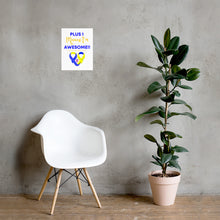 Load image into Gallery viewer, Plus 1 Means I'm Awesome Poster