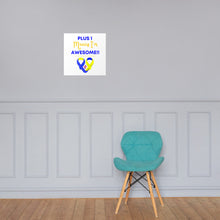 Load image into Gallery viewer, Plus 1 Means I'm Awesome Poster