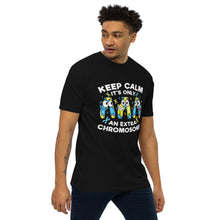 Load image into Gallery viewer, Keep Calm It's Only Extra Chromosome Men’s Premium Heavyweight Tee