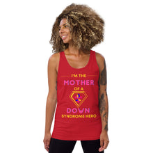 Load image into Gallery viewer, I'm the MOTHER of a Down Syndrome Hero Tank Top
