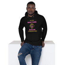 Load image into Gallery viewer, I'm the BROTHER of a Down Syndrome Hero Hoodie