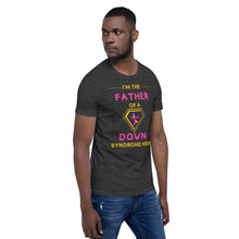 Load image into Gallery viewer, I'm the FATHER of a Down Syndrome Hero T-Shirt