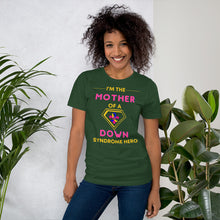 Load image into Gallery viewer, I'm the MOTHER of a Down Syndrome Hero T-shirt