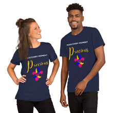 Load image into Gallery viewer, Make Every Moment Precious T-Shirt
