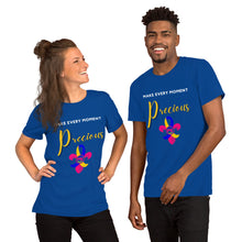 Load image into Gallery viewer, Make Every Moment Precious T-Shirt