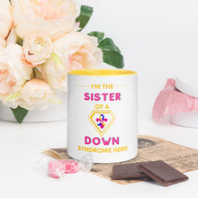 Load image into Gallery viewer, I'm the SISTER of a Down Syndrome Hero Mug with Color Inside
