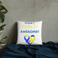 Load image into Gallery viewer, Plus 1 Means I&#39;m Awesome Pillow
