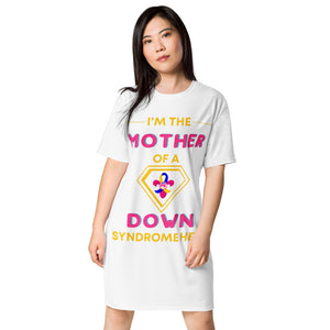 I'm the MOTHER of a Down Syndrome Hero T-shirt dress