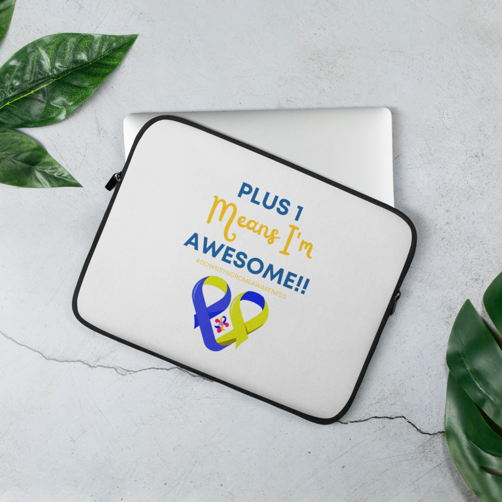 Plus 1 Means I'm Awesome Laptop Sleeve