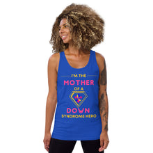 Load image into Gallery viewer, I&#39;m the MOTHER of a Down Syndrome Hero Tank Top
