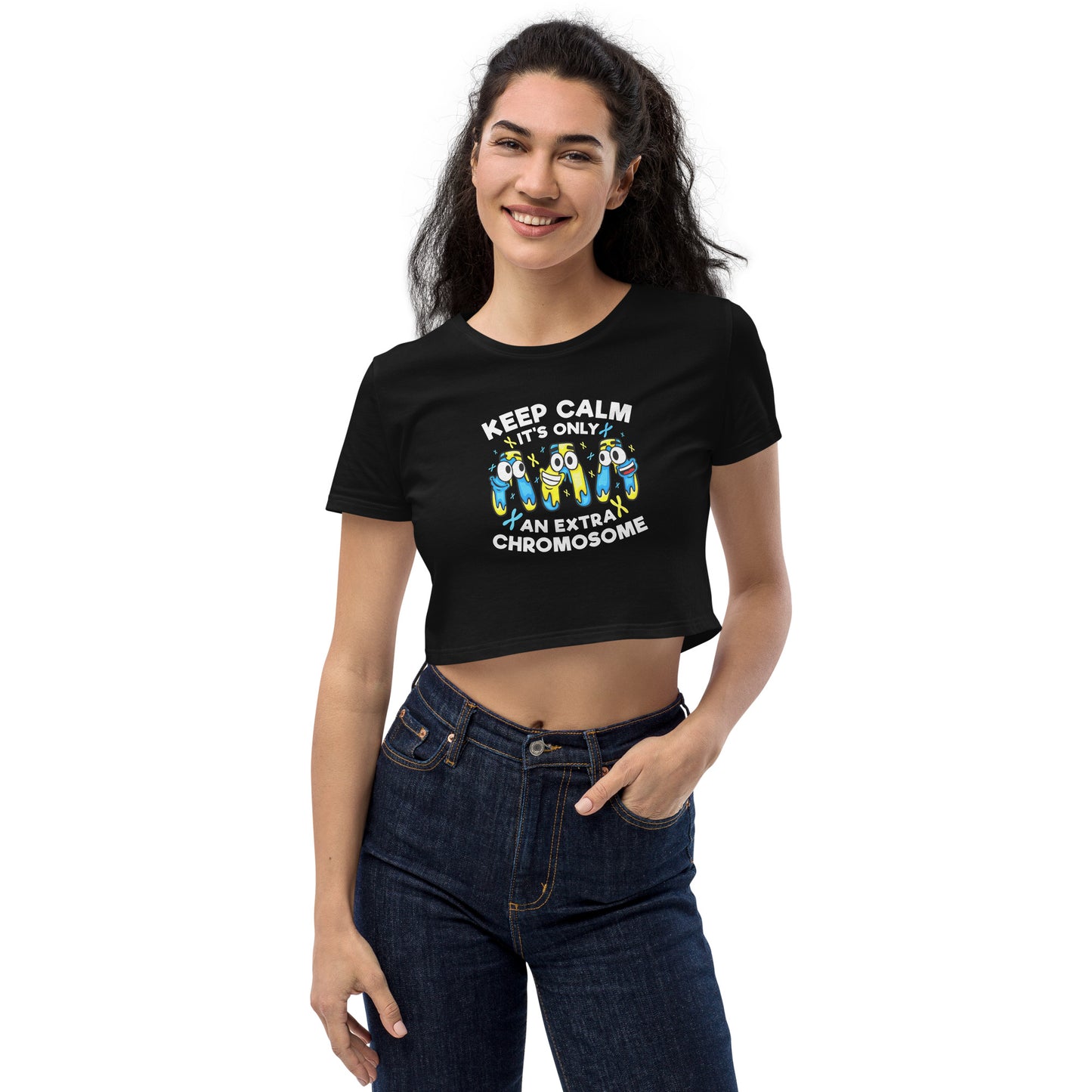 Keep Calm It's Only Extra Chromosome Organic Crop Top