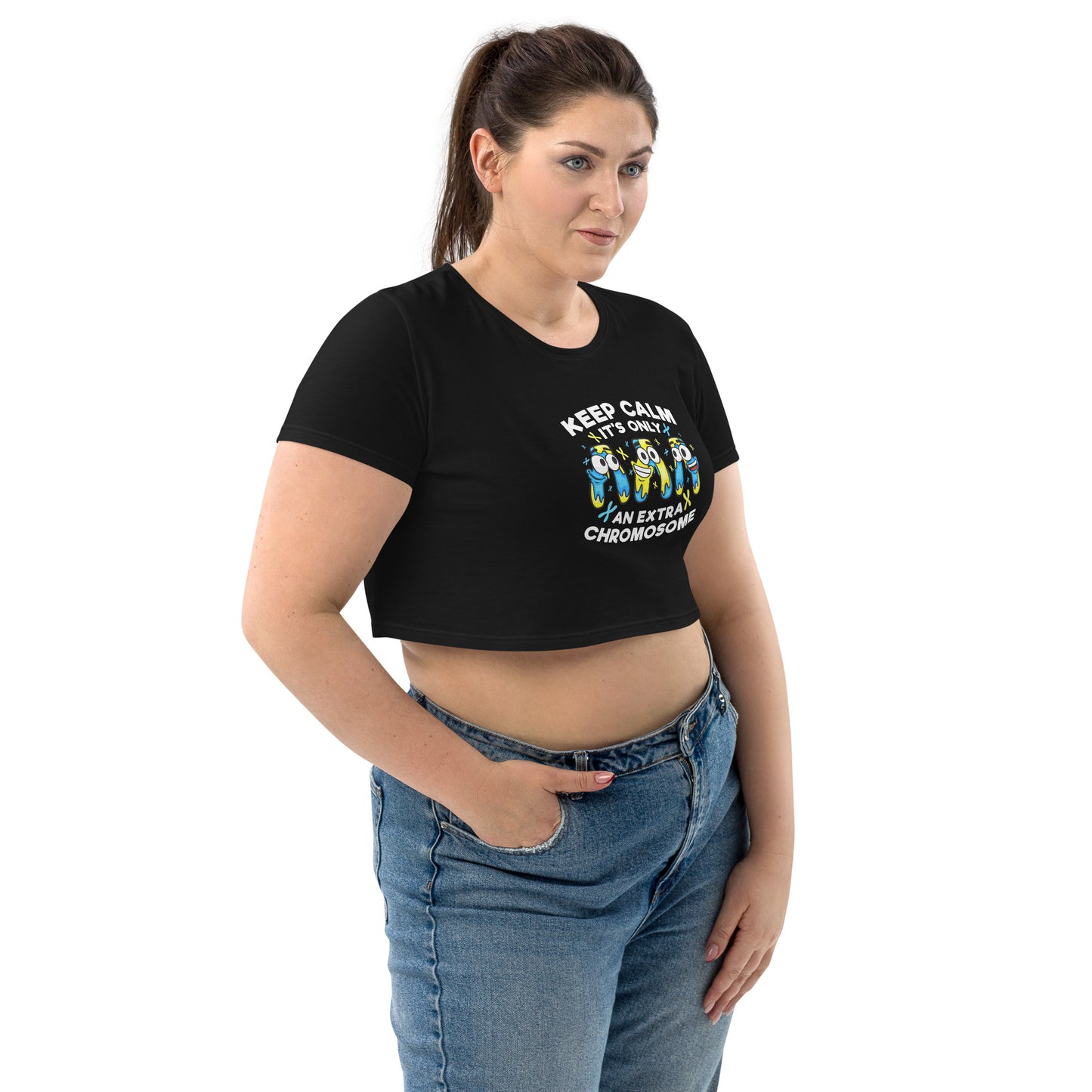 Keep Calm It's Only Extra Chromosome Organic Crop Top