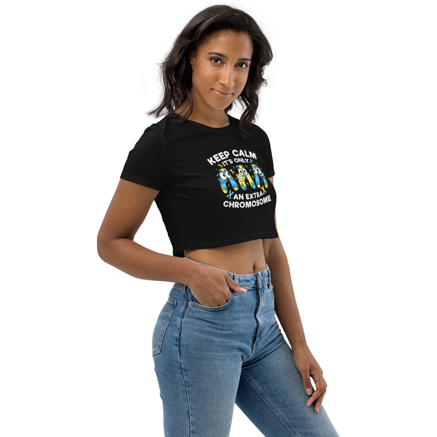 Keep Calm It's Only Extra Chromosome Organic Crop Top