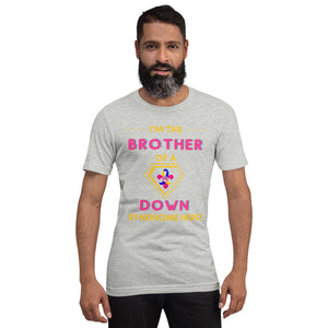 I'm the BROTHER of a Down Syndrome Hero T-Shirt