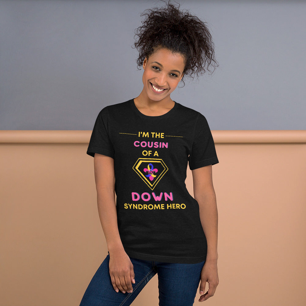 I'm The Cousin Of A Down Syndrome Hero T-Shirt