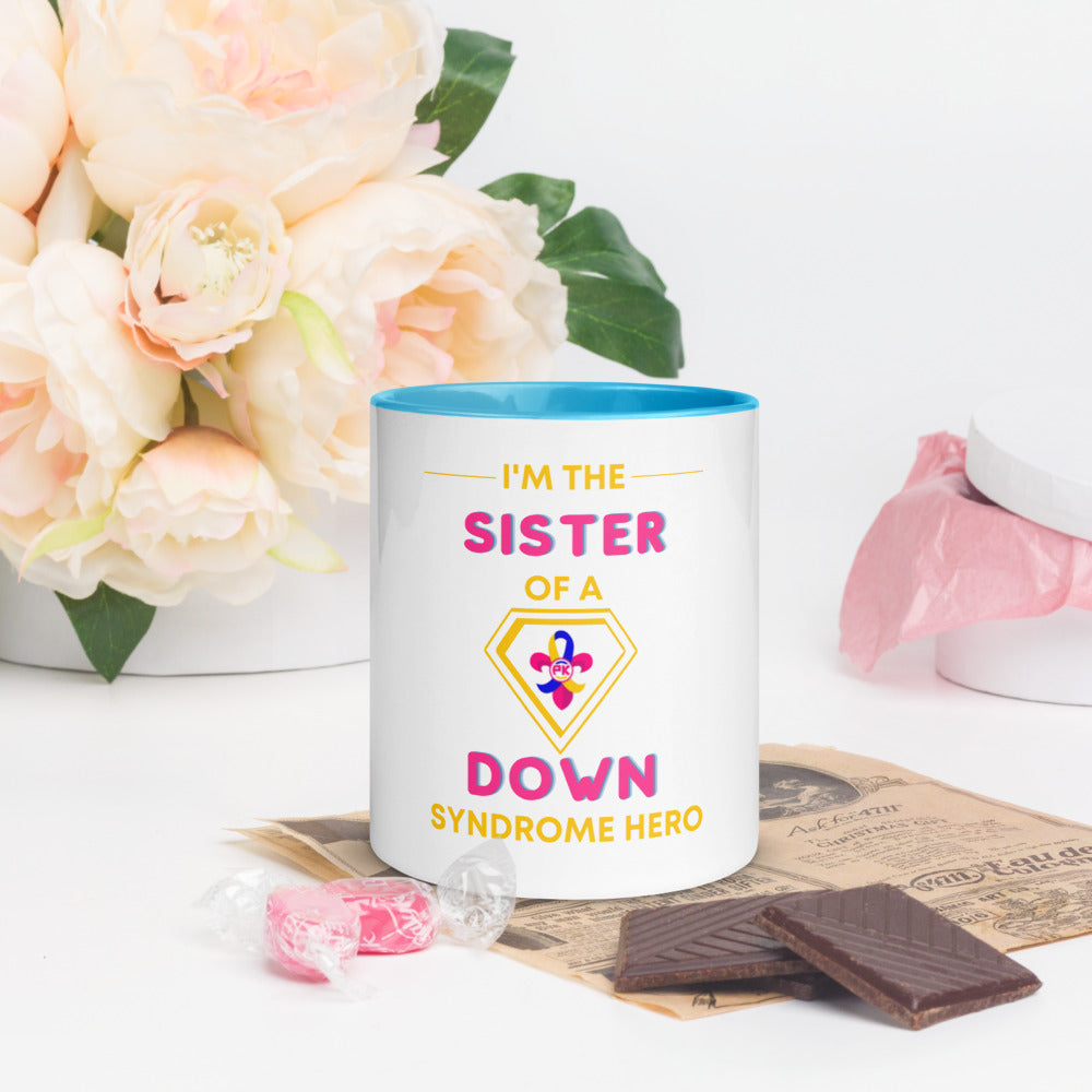I'm the SISTER of a Down Syndrome Hero Mug with Color Inside